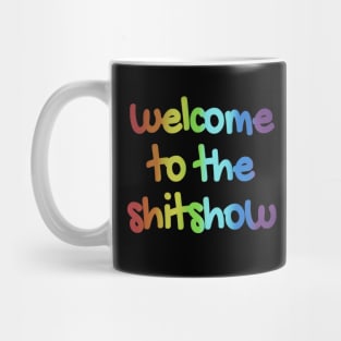 Welcome to the Shitshow Mug